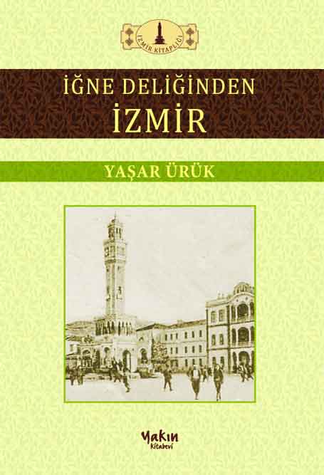 1_Igne_Deliginden_Izmir İğne Deliğinden İzmir - Görsel 1