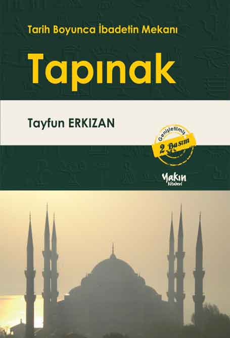 1_Tarih_Boyunca_İbadetin_Mekani_Tapinak Tarih Boyunca İbadetin Mekanı Tapınak - Görsel 1