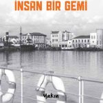 İnsan Bir Gemi