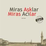 Miras Aşklar Miras Acılar