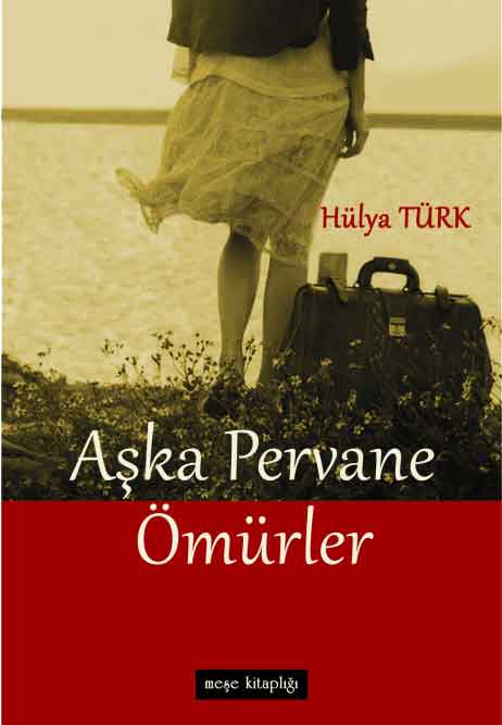 2_Aska_Pervane_Omurler Aşka Pervane Ömürler - Görsel 1
