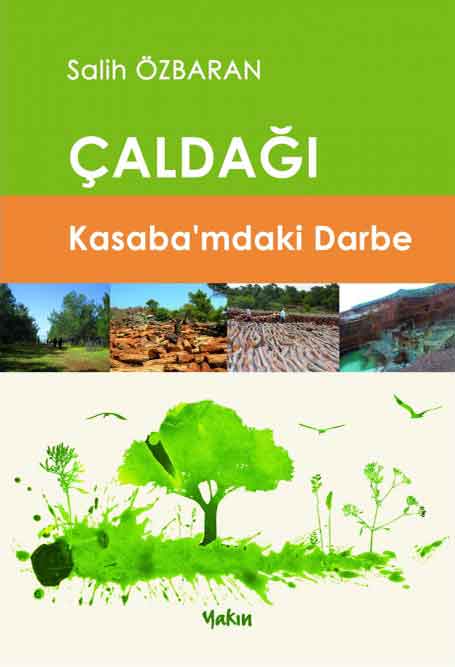 2_Caldagı_Kasaba_mdaki_Darbe Çaldağı Kasaba'mdaki Darbe - Görsel 1
