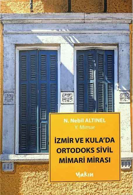 5_İzmir_Ve_Kula_da_Ortodoks_Sivil_Mimari_Mirasi İzmir Ve Kula'da Ortodoks Sivil Mimari Mirası - Görsel 1