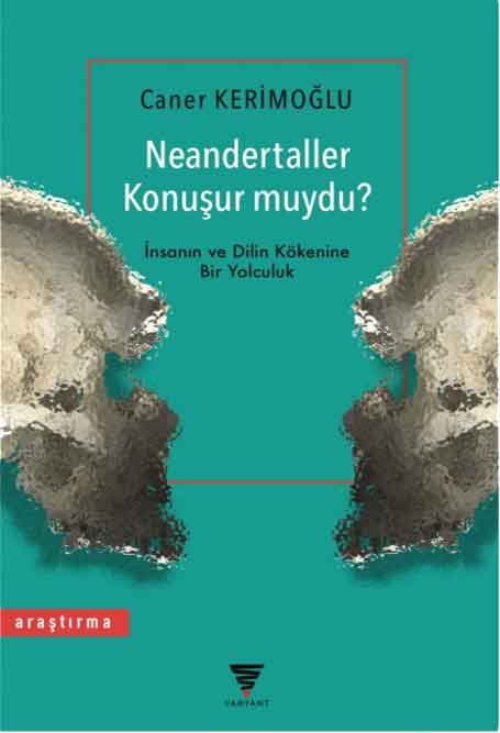 9_Neandertaller_Konusur_Muydu Neandertaller Konuşur Muydu? - Görsel 1