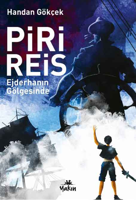 Piri_Reis_Ejderhanin_Golgesinde Piri Reis Ejderhanın Gölgesinde - Görsel 1