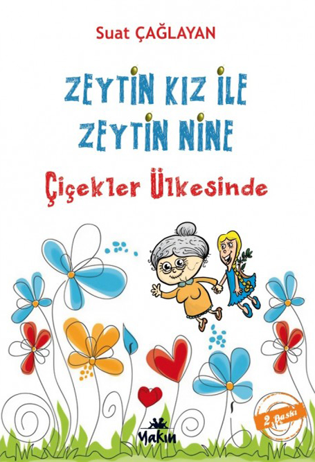 Zeytin_Kiz_ile_Zeytin_Nine_Cicekler_Ulkesinde Zeytin Kız Ile Zeytin Nine Çiçekler Ülkesinde - Görsel 1