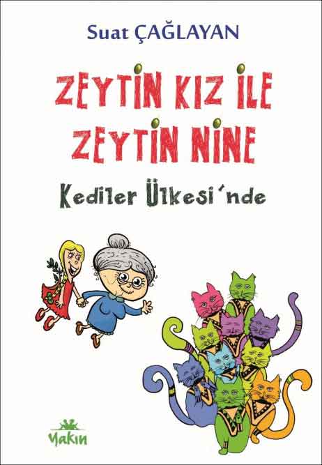 zeytin-kiz-ile-zeytin-nine-kediler-ulkesinde Zeytin Kız İle Zeytin Nine Kediler Ülkesi’nde - Görsel 1