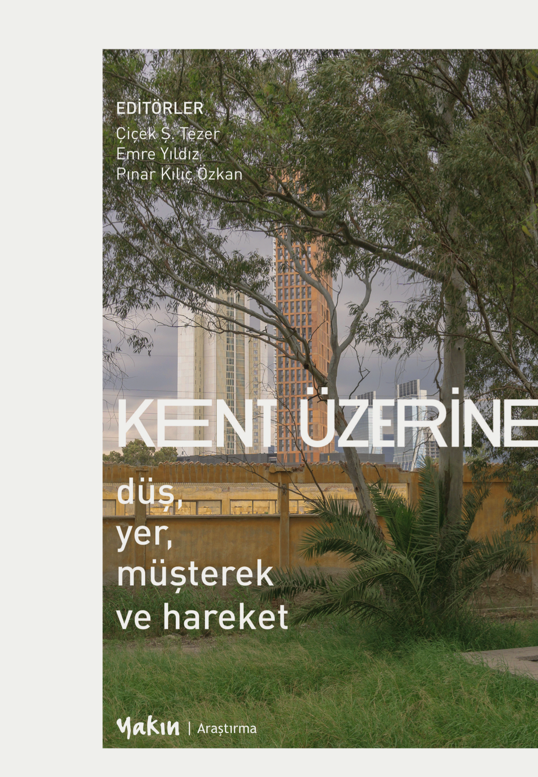 kent üzerine KENT ÜZERİNE-düş, yer, müşterek ve hareket - Görsel 1