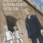 Nâzım'ın Görmediği Düşler