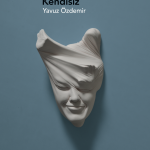 KENDİLİ YA DA KENDİSİZ