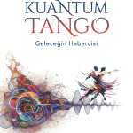 KUANTUM TANGO, Geleceğin Habercisi